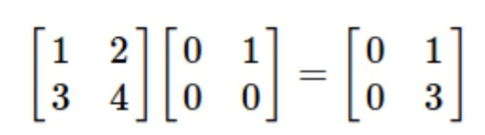 Figure 1: 2x2 multiplication matrix [(1,2) (3,4)] with another 2x2 matrix [(0,1) (0,0] resulting in a 2x2 matrix [(0,1) (0,3)].